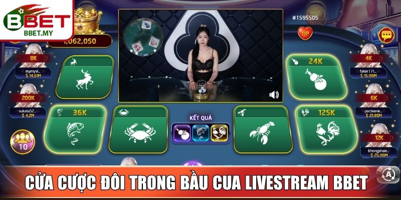 Cửa cược đôi trong bầu cua Livestream BBet