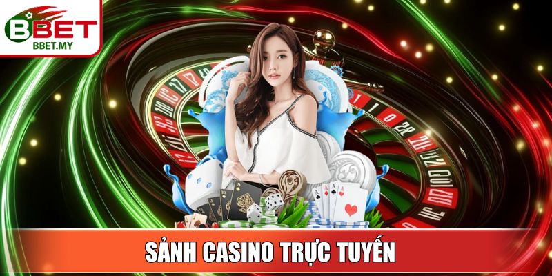 Sảnh Casino trực tuyến