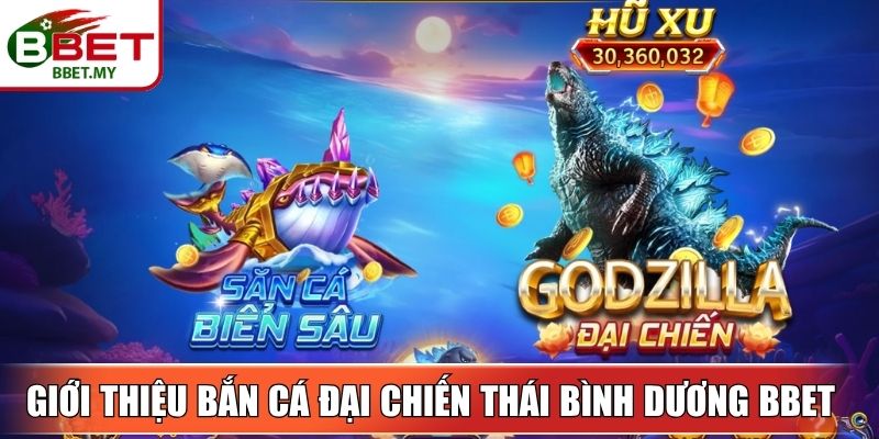 Giới thiệu bắn cá đại chiến Thái Bình Dương BBet 