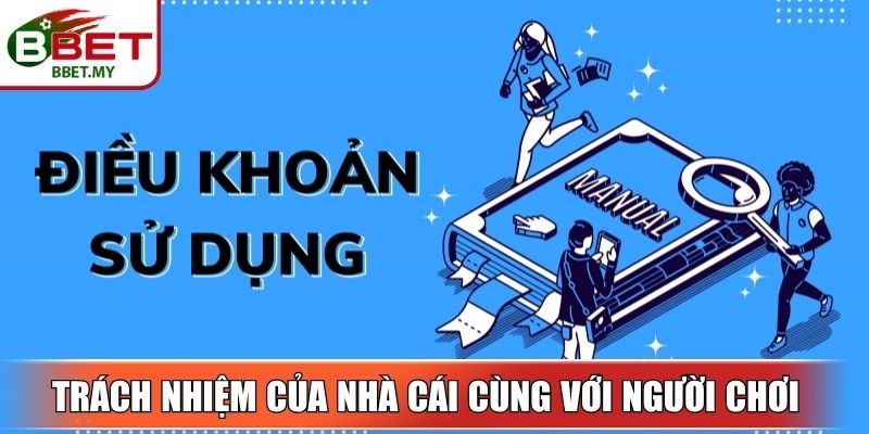 Trách nhiệm của nhà cái cùng với người chơi