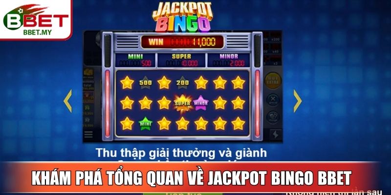 Khám phá tổng quan về Jackpot Bingo BBet