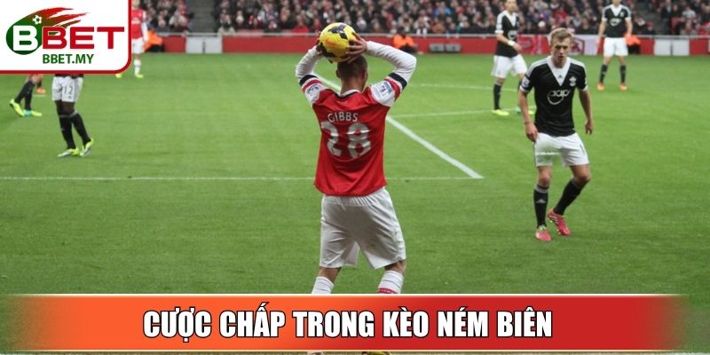 Cược chấp trong kèo ném biên