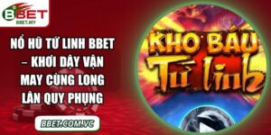 Nổ Hũ Tứ Linh BBet – Khơi Dậy Vận May Cùng Long Lân Quy Phụng