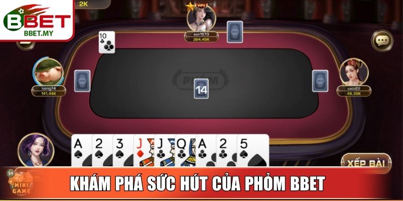 Khám phá sức hút của phỏm BBet trực tuyến