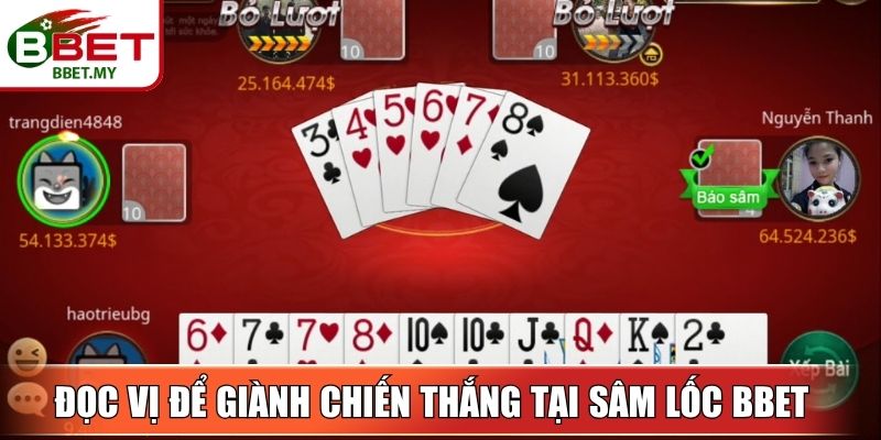Quan sát đối thủ đọc vị để giành chiến thắng tại sâm lốc BBet